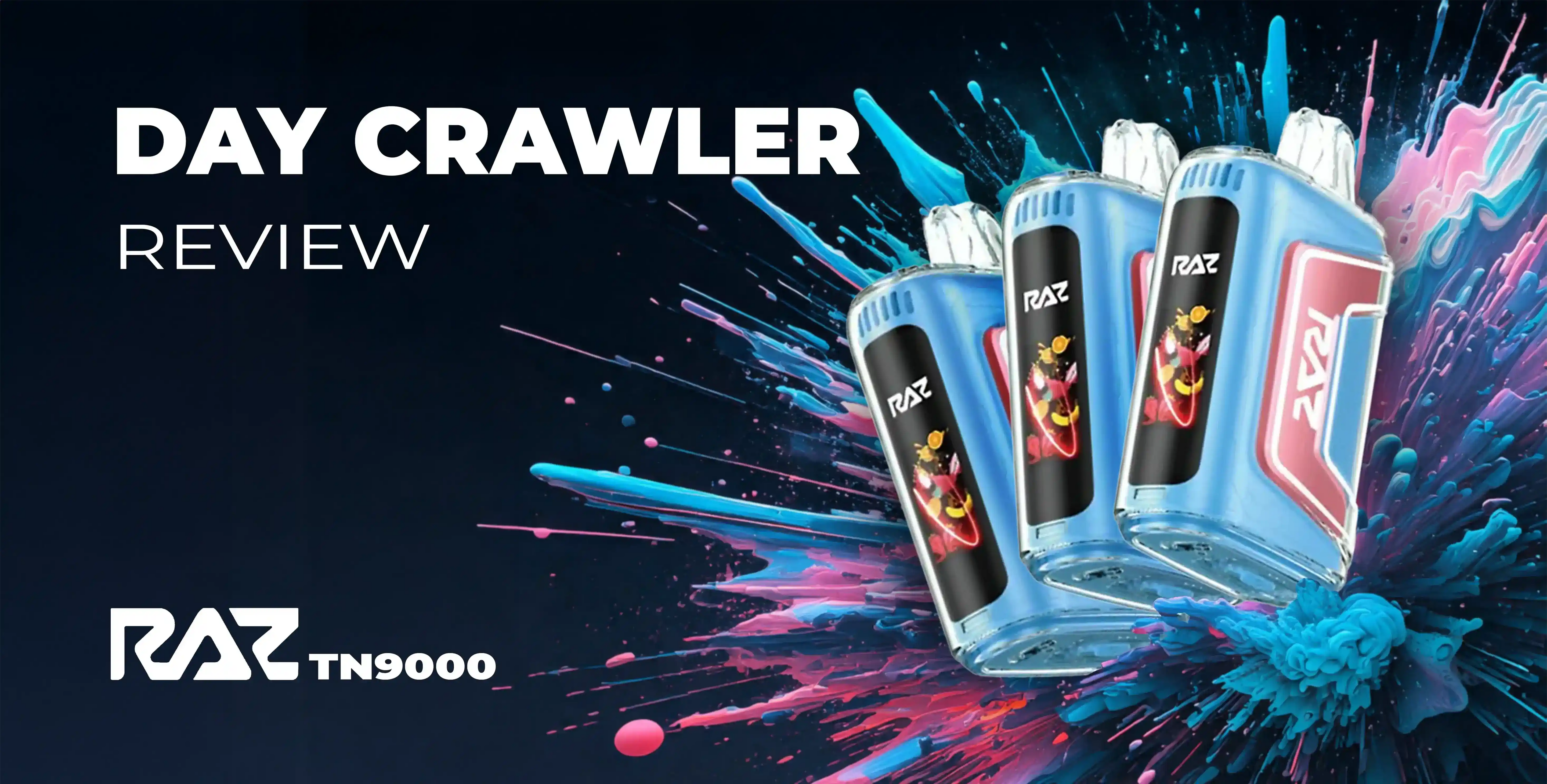 Day Crawler RAZ TN9000: A Flavorful Adventure From RAZ Vapes