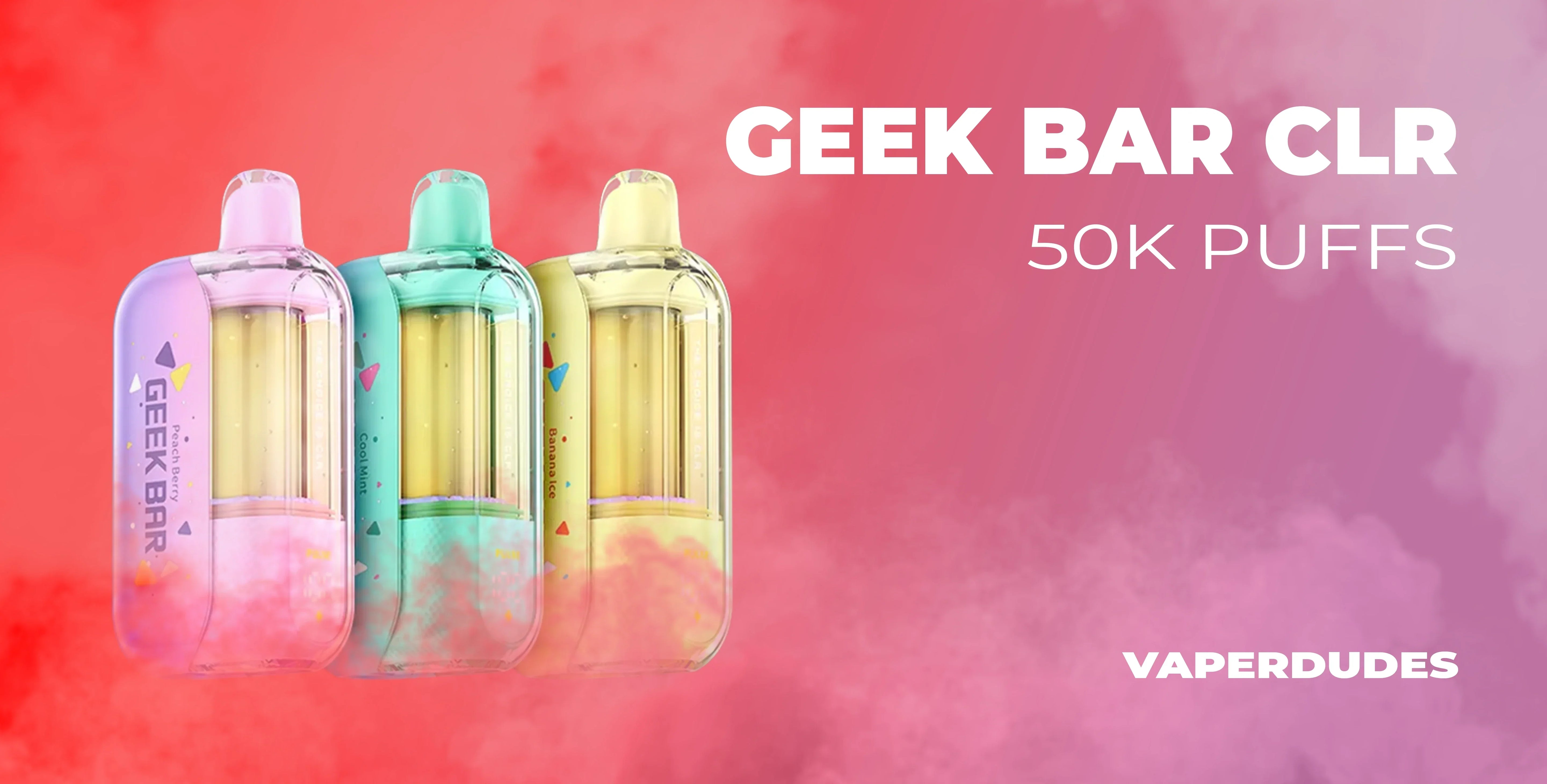 Geek Bar CLR 50K Disposable Vape Review at VaperDudes
