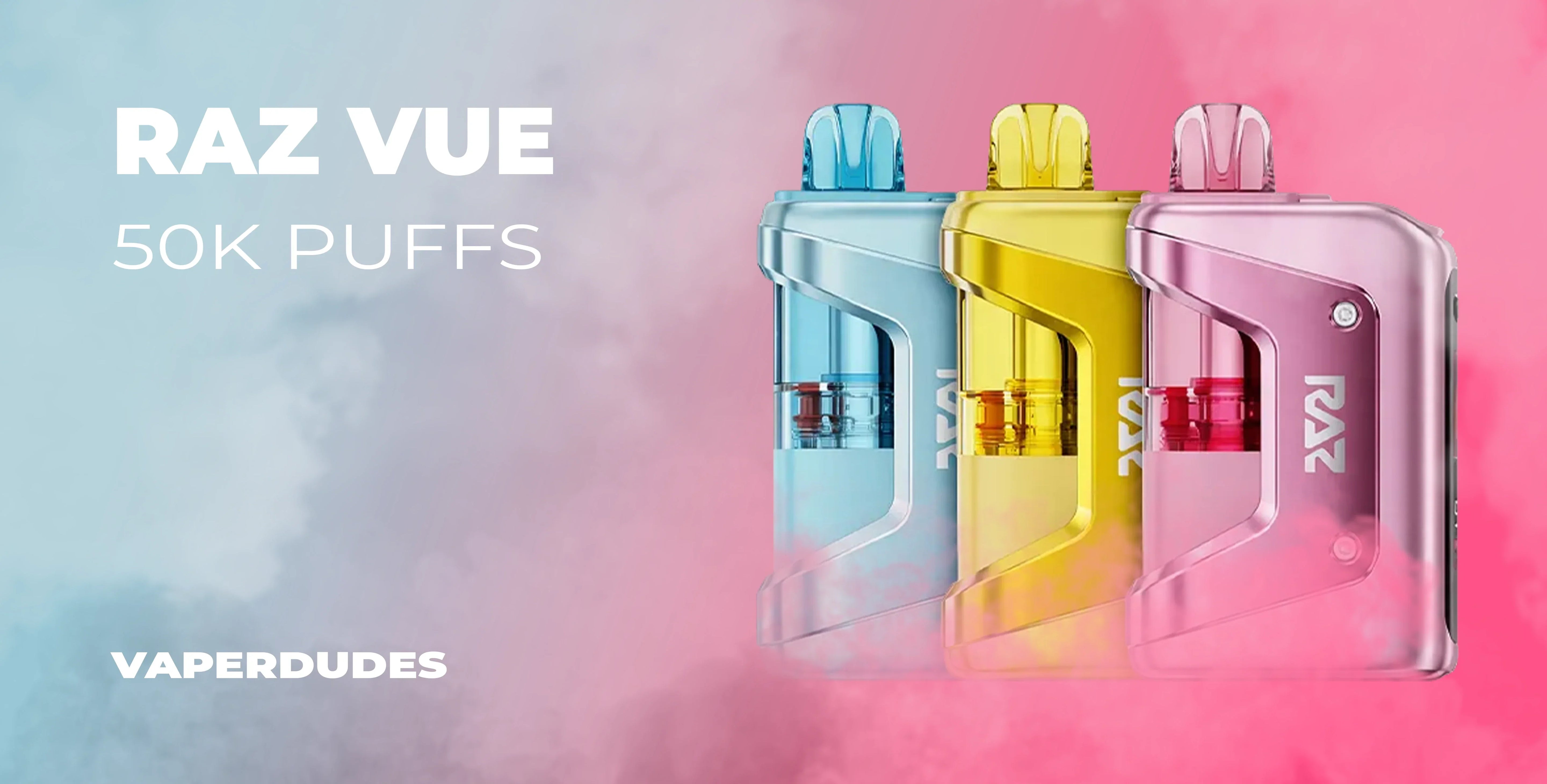 RAZ Vue 50000 Puffs Disposable Vape Review at VaperDudes