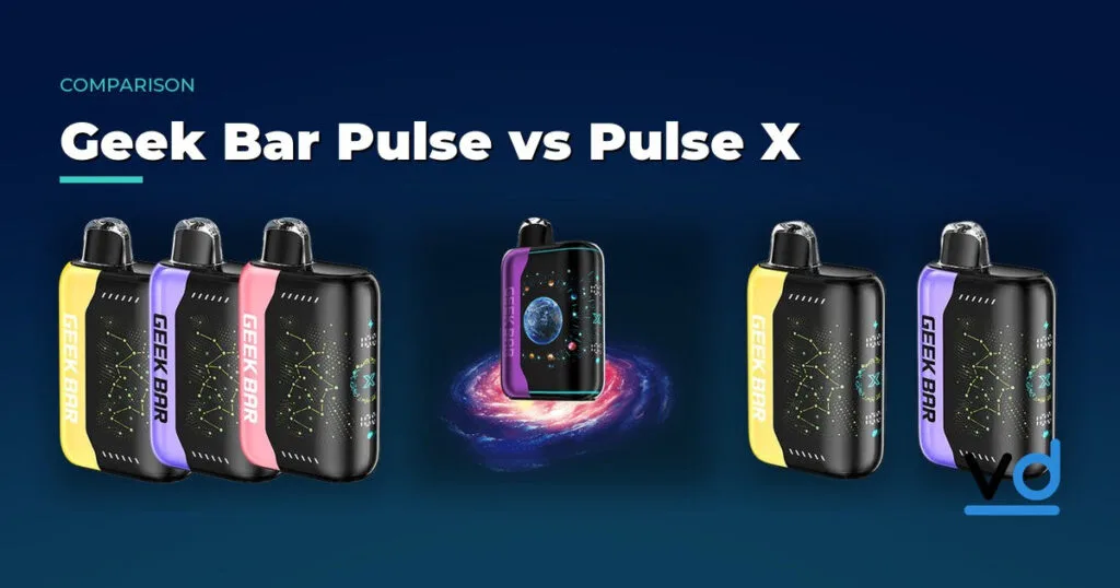 Geek Bar Pulse vs Pulse X: Which Should You Buy?